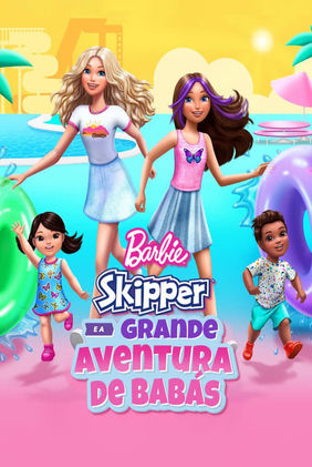 Barbie: Skipper e a Grande Aventura de Babás